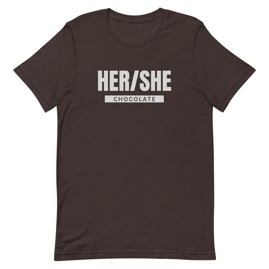 Her/She Chocolate Unisex t-shirt